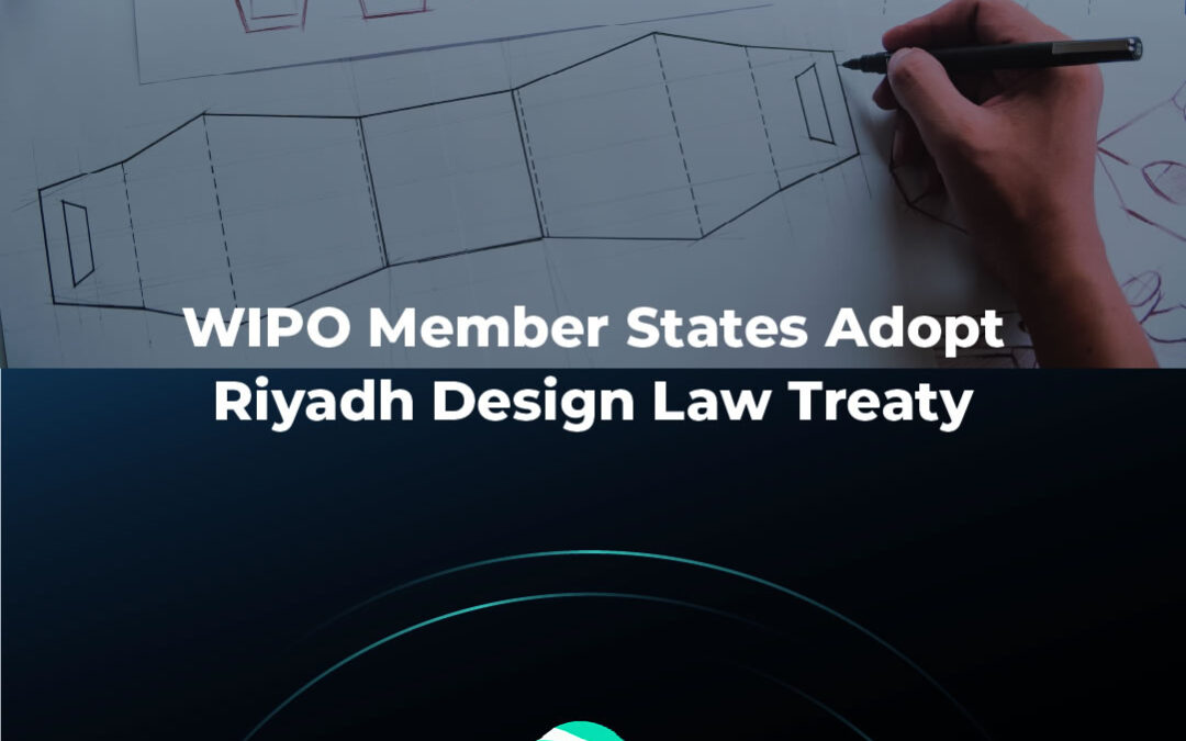 Wipo member states adopt riyadh design law treaty